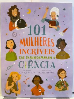 101 Mulheres Incríveis que Transformaram a Ciência