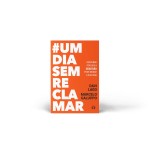 #umdiasemreclamar: descubra por que a gratidão pode mudar a sua vida - Imagem 5