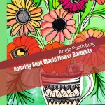 Coloring Book Magic Flower Bouquets: Coloring Book Magic Flower Bouquets is perfect for adults and teens. With 102 pages and 50 intricate images, it offers a delightful and relaxing experience