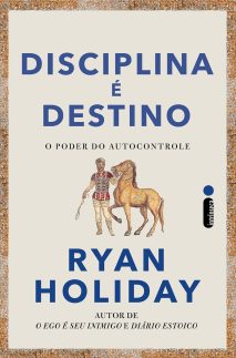 Disciplina é destino: O poder do autocontrole