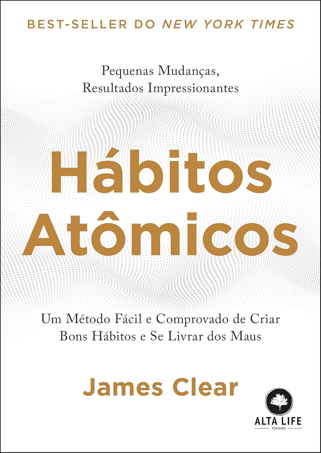 Habitos-Atomicos-um-Metodo-Facil-e-Comprovado-de-Criar-Bons.jpg Hábitos Atômicos: um Método Fácil e Comprovado de Criar Bons Hábitos e se Livrar dos Maus- Idioma : Português