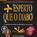 Mais esperto que o diabo: o mistério revelado da liberdade e do sucesso