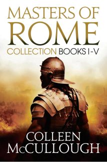 Masters of Rome Collection Books I - V: First Man in Rome, The Grass Crown, Fortune's Favourites, Caesar's Women, Caesar (English Edition)