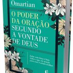 O poder da oração segundo a vontade de Deus: Falar com Deus é bom : Saber o que ele deseja para você é ainda melhor