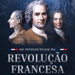 Os Intelectuais da Revolução Francesa