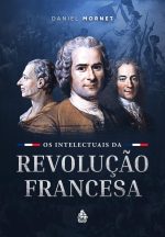 Os Intelectuais da Revolução Francesa