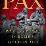 Pax: War and Peace in Rome's Golden Age