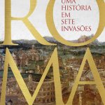 Roma - Uma história em sete invasões