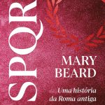 SPQR: Nova edição do grande best-seller e referência sobre Roma antiga!