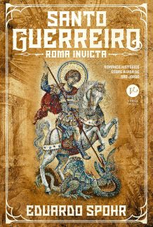 Santo guerreiro: Roma invicta (Vol. 1)