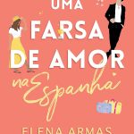 Uma farsa de amor na Espanha (Sucesso do TikTok)