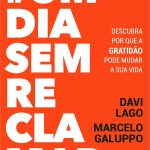 #umdiasemreclamar: descubra por que a gratidão pode mudar a sua vida