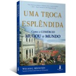Uma Troca Esplêndida: Como o Comércio Mudou o Mundo - Imagem 3