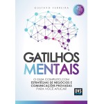 Gatilhos Mentais: O Guia Completo com Estratégias de Negócios e Comunicações Provadas Para Você Aplicar - Imagem 5