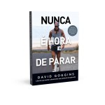 Nunca é hora de parar: Liberte sua mente e desenvolva seu potencial inexplorado - Imagem 4