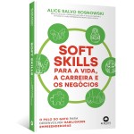 Soft Skills Para a Vida, a Carreira e os Negócios: o Pulo do Gato Para Desenvolver Habilidades Empreendedoras - Imagem 3
