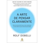 A arte de pensar claramente: Os erros de raciocínio que mais cometemos – e como evitá-los para tomar boas decisões - Imagem 2
