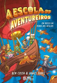 A escola de aventureiros - Em busca da pedra dos desejos: Volume 3