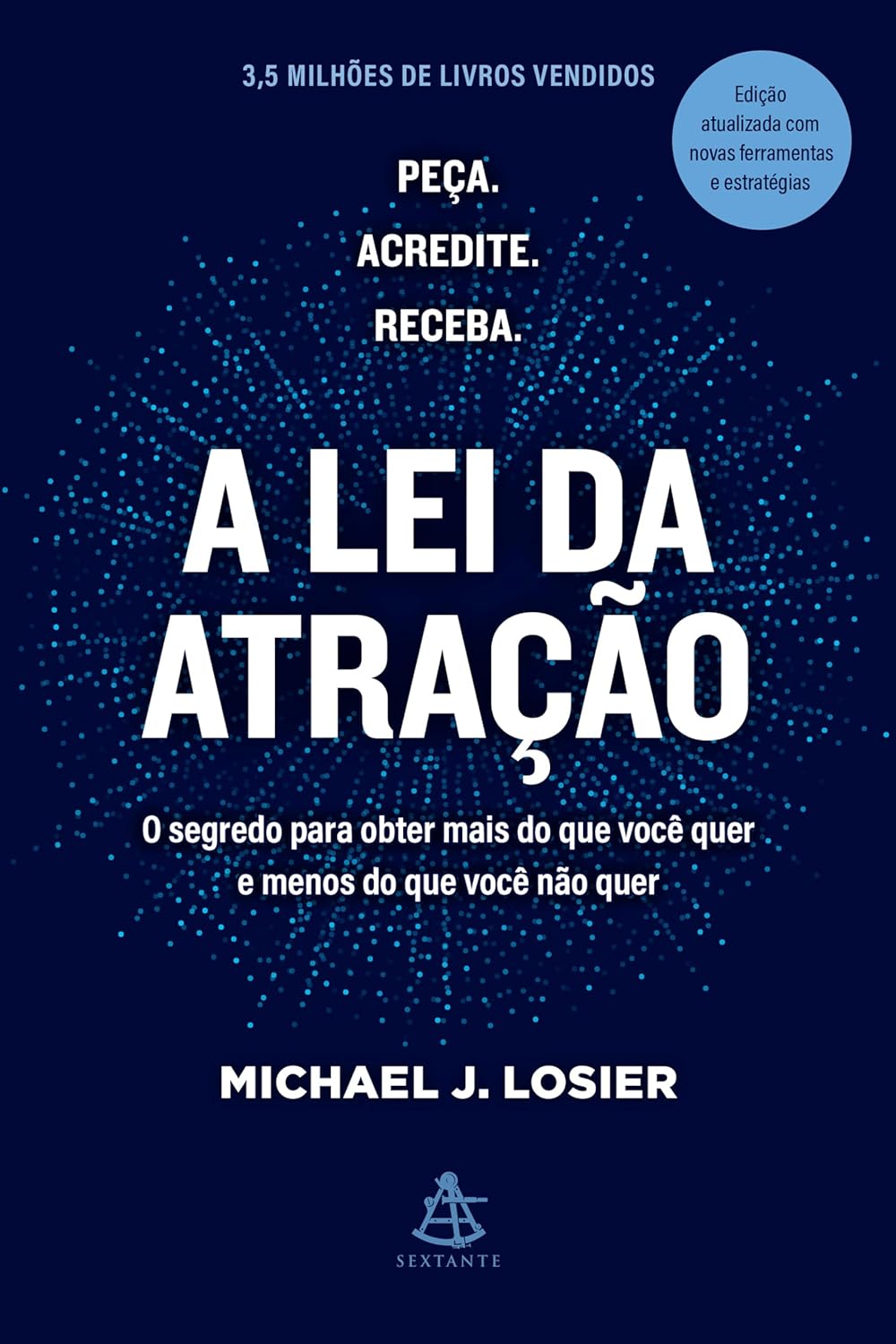 A-lei-da-atracao-O-segredo-para-obter-mais-do.jpg A lei da atração: O segredo para obter mais do que você quer e menos do que você não quer