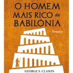 As práticas para a prosperidade de o homem mais rico da Babilônia de George S. Clason