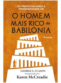 As práticas para a prosperidade de o homem mais rico da Babilônia de George S. Clason