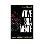 Ative sua mente: Descubra como a neurociência pode alavancar o seu crescimento