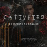 CATIVEIRO: DO INFERNO AO PARAÍSO