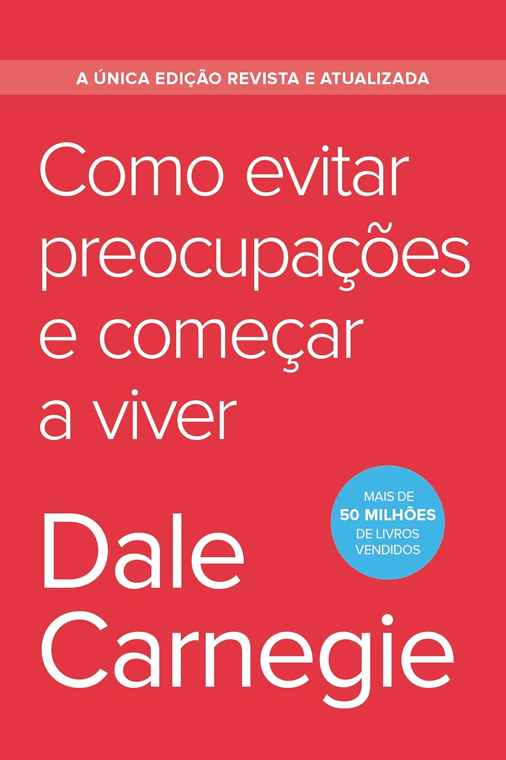 Como-evitar-preocupacoes-e-comecar-a-viver-Edicao-economica.jpg Como evitar preocupações e começar a viver - Edição econômica