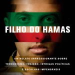 Filho do Hamas: Um relato impressionante sobre terrorismo, traição, intrigas políticas e escolhas impensáveis