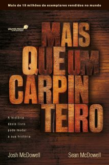 Mais que um carpinteiro: A história deste livro pode mudar sua história