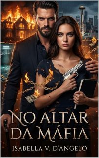 No Altar da Máfia: Um Romance Dark de Casamento Forçado
