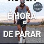 Nunca é hora de parar: Liberte sua mente e desenvolva seu potencial inexplorado