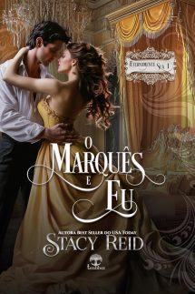 O Marquês e Eu (Eternamente Sua Livro 1)