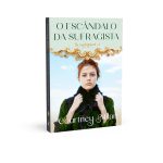 O escândalo da sufragista (Os excêntricos – Livro 4)