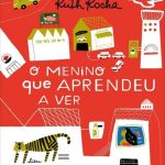 O menino que aprendeu a ver