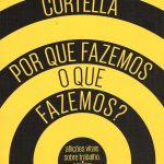 Por que fazemos o que fazemos?