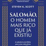 Salomão, o homem mais rico que já existiu: A sabedoria da Bíblia para uma vida plena e bem-sucedida
