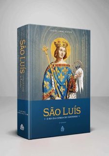 São Luís - O Rei da Coroa de Espinhos [Capa Dura]