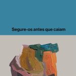 Segure-os antes que caiam