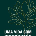 Uma Vida com Propósitos: Para que Estou na Terra?