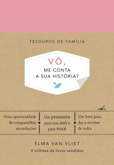 Vó, me conta a sua história? (Tesouros de família): Um livro para dar e receber de volta