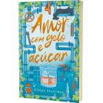Amor com gelo e açúcar – Uma comédia romântica com hot da mesma autora de “Alto teor amoroso” - Imagem 4