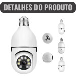 Câmera Lâmpada WiFi 360° IP Full HD 1080p Segurança Giratória Visão Noturna Infravermelho Detecção de Movimento Bivolt Monitoramento Acabamento Premium - Imagem 4