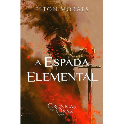 A Espada Elemental (Crônicas de Onyx Livro 2)