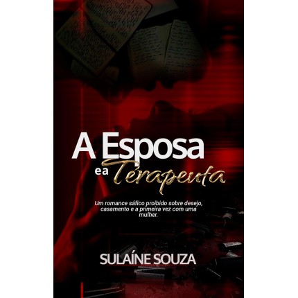 A Esposa e a Terapeuta -: Um romance sáfico proibido sobre desejo e a primeira vez com uma mulher