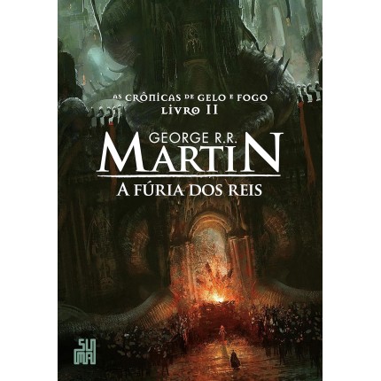 A fúria dos reis: As Crônicas de Gelo e Fogo, volume 2