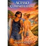 ACESSO COMPARTILHADO: A praia era de ambas. O coração, nenhuma queria dividir.