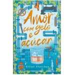 Amor com gelo e açúcar – Uma comédia romântica com hot da mesma autora de “Alto teor amoroso” - Imagem 2