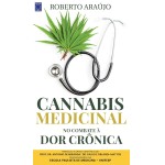 Cannabis Medicinal - No Combate à Dor Crônica