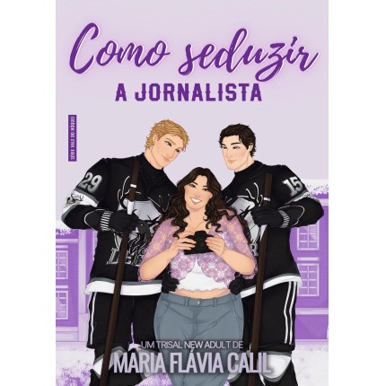 Como Seduzir a Jornalista: um trisal new adult